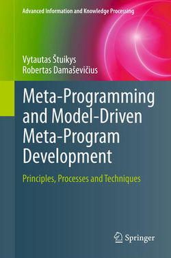 Meta-Programming and Model-Driven Meta-Program Development|Vytautas Stuikys