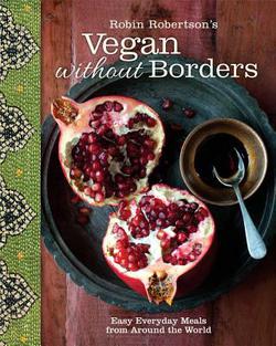 Vegan Without Borders|Robin Robertson