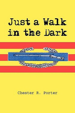 Just a Walk in the Dark|Chester R. Porter