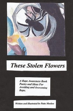 These Stolen Flowers|Patty Moskos