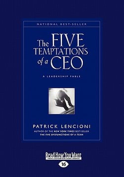 The Five Temptations of a CEO|Patrick Lencioni