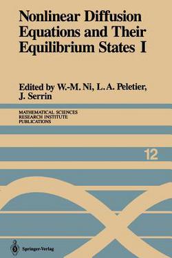 Nonlinear Diffusion Equations and Their Equilibrium States I|W. -M Ni