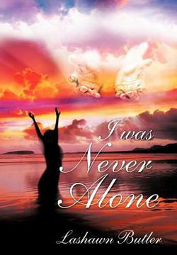 I Was Never Alone|La Shawn Butler