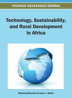 Technology, Sustainability, and Rural Development in Africa|Blessing Maumbe