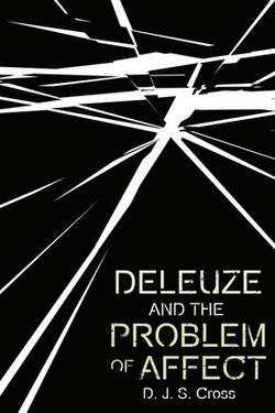 Deleuze and the Problem of Affect|D. J. S. Cross