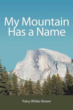My Mountain Has a Name|Patsy Wilder Brown