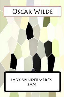 Lady Windermere's Fan|Oscar Wilde