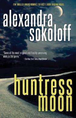 Huntress Moon|Alexandra Sokoloff