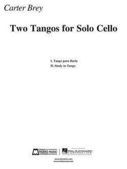 Two Tangos for Solo Cello|Carter Brey