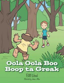 Oola Oola Boo Boop Ta Greak|Bill Wood
