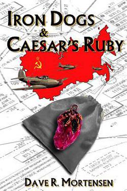 Iron Dogs & Caesar's Ruby|Dave R. Mortensen