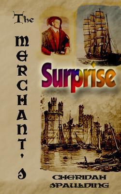 The Merchant's Surprise|Cheridah Spaulding