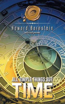 All Simple Things But Time|Howard Bernstein