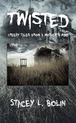 Twisted|Stacey L. Bolin