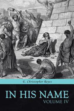 In His Name|E. Christopher Reyes