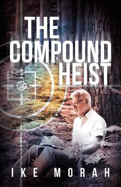 The Compound Heist|Ike Morah