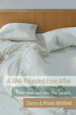 A Well-Rounded Love Affair|Danny &. Rhoda Whitfield
