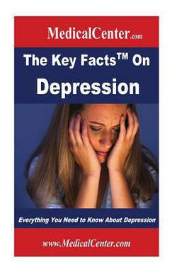 The Key Facts on Depression|Patrick W. Nee