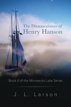 The Disappearance of Henry Hanson|J. L. Larson