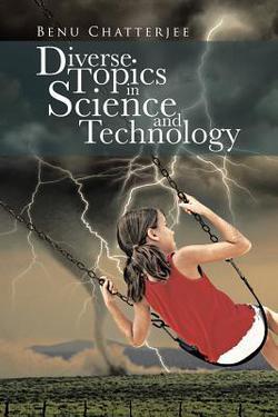 Diverse Topics in Science and Technology|Benu Chatterjee