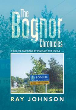 The Bognor Chronicles|Ray Johnson