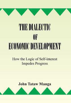The Dialectic of Economic Development|John Tataw Manga
