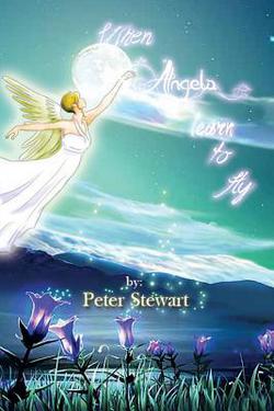 When Angels Learn to Fly|Peter Stewart