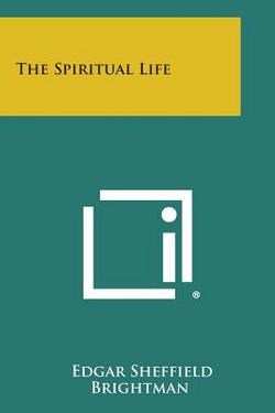 The Spiritual Life|Edgar Sheffield Brightman