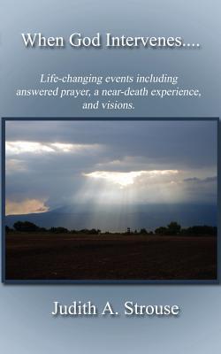 When God Intervenes.....|Judith a. Strouse