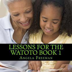Lessons For The Watoto Book 1|Ka'ba Akintunde