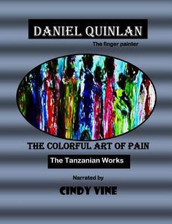 The Colorful Art of Pain|Daniel Quinlan