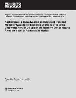 Application of a Hydrodynamic and Sediment Transport Model for Guidance of Response Efforts Related to the Deepwater Horizon Oil Spill in the Northern|U. S. Department of the Interior