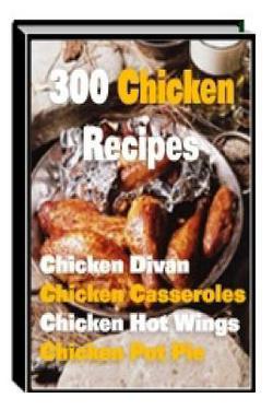 300 Chicken Recipes|Michele Richards