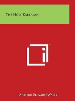 The Holy Kabbalah|Arthur Edward Waite
