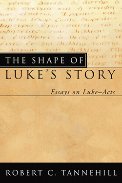 The Shape of Luke's Story|Robert C. Tannehill
