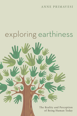 Exploring Earthiness|Anne Primavesi