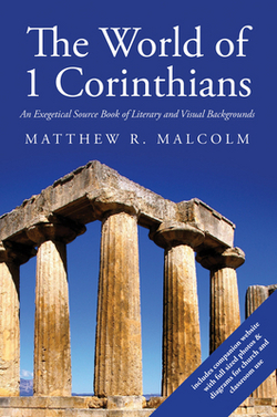 The World of 1 Corinthians|Matthew R. Malcolm
