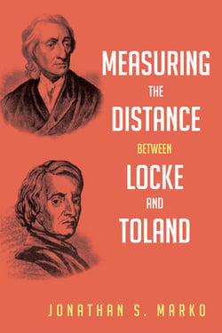 Measuring the Distance between Locke and Toland|Jonathan S. Marko