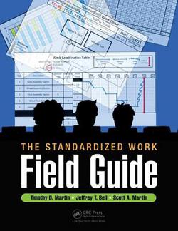 The Standardized Work Field Guide|Timothy D. Martin