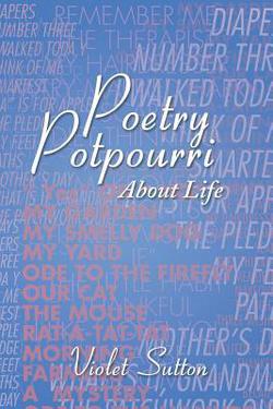 Poetry Potpourri|Violet Sutton