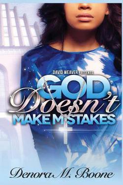 God Doesn't Make Mistakes|Denora Boone