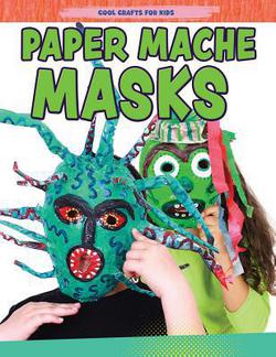 Paper-Mache Masks|Jane Yates