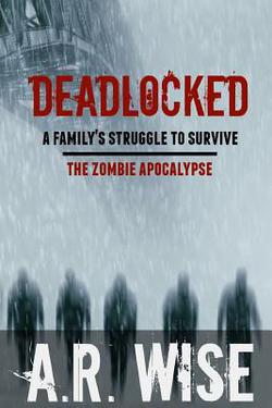 Deadlocked|A. R. Wise