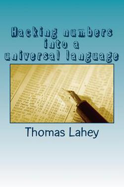 Hacking numbers into a universal language|Thomas H. Lahey