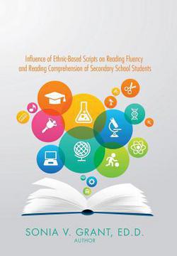 Influence of Ethnic-Based Scripts on Reading Fluency and Reading Comprehension of Secondary School Students|Sonia Grant