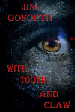With Tooth And Claw|Jim Goforth