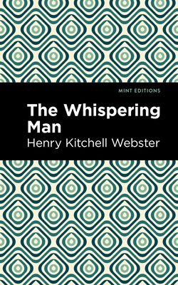 The Whispering Man|Henry Kitchell Webster