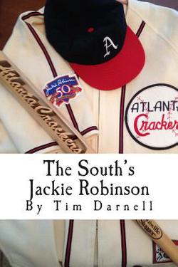 The South's Jackie Robinson|Tim Darnell