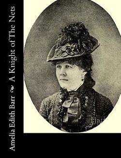 A Knight of The Nets|Amelia Edith Barr