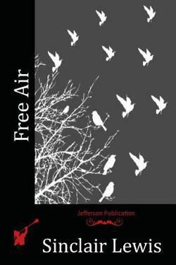 Free Air|Sinclair Lewis